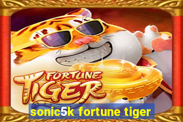 sonic5k fortune tiger